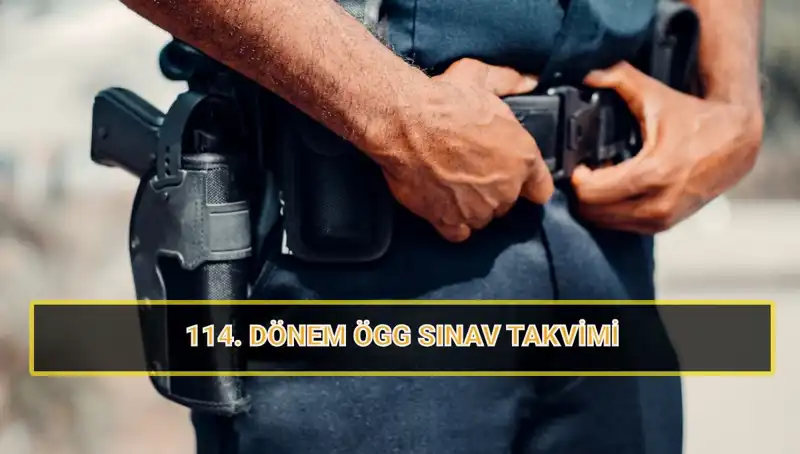 2025 ÖGG 114. Dönem Sınav Tarihleri ve Sonuç Açıklama Süreci!