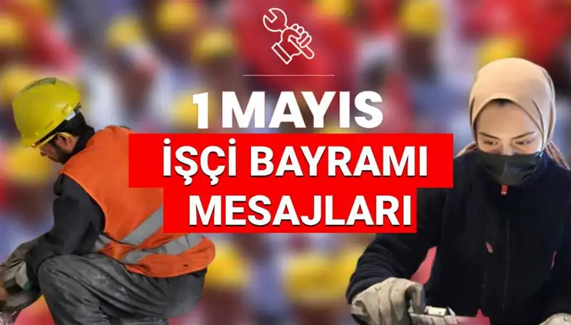 1 Mayıs İşçi Bayramı 2025: Dayanışma ve Birlik Mesajlarıyla Kutluyoruz!
