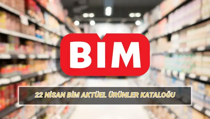 BİM Aktüel Ürünler 22 Nisan: İndirimli Fırsatlarla Dolu Bir Hafta!