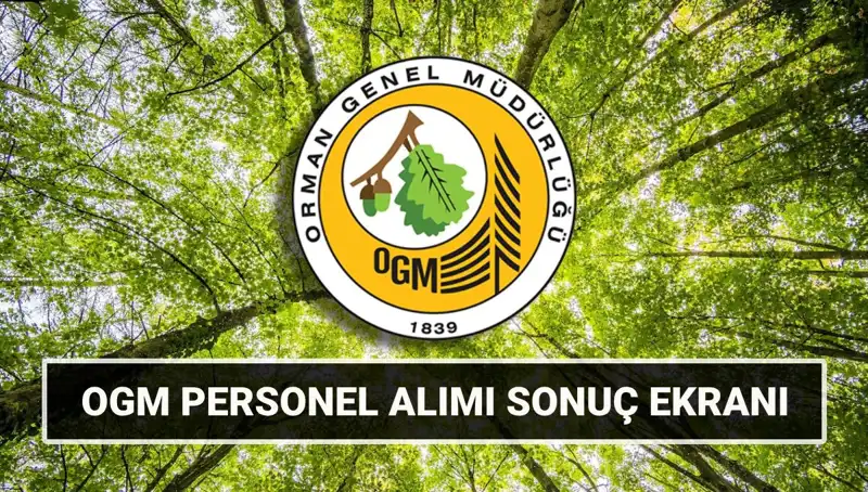 Orman Genel Müdürlüğü, 3.477 İşçi Alımı İçin Mülakat Tarihlerini Açıkladı!