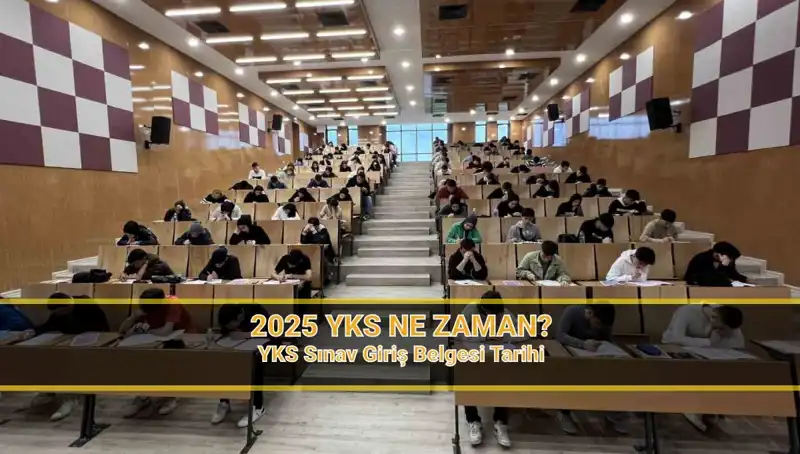 2025 YKS Hakkında Bilmeniz Gereken Her Şey: Tarihler ve Detaylar