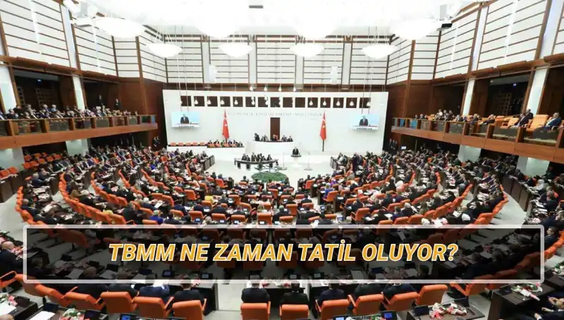 2025'te TBMM Tatil Tarihleri Açıklandı: Ne Zaman Başlıyor?