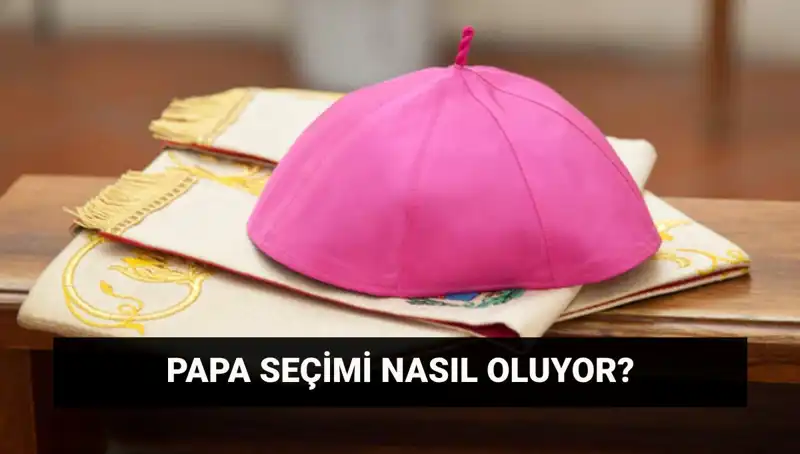 Yeni Papa Kim Olacak? Konklav Süreci ve Seçim Detayları