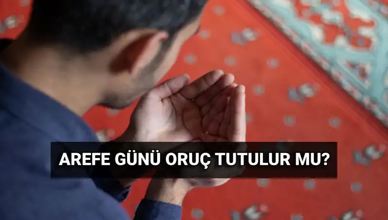 Arefe Günü Oruç Tutmanın Fazileti: Diyanet’ten Önemli Açıklama