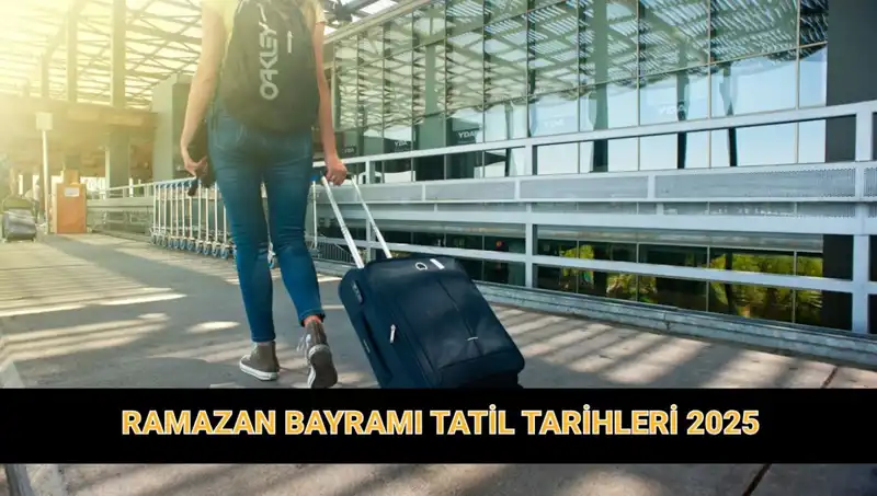 2025'te Ramazan Bayramı Tatili Ne Kadar Sürecek? Uzama İhtimali Var mı?