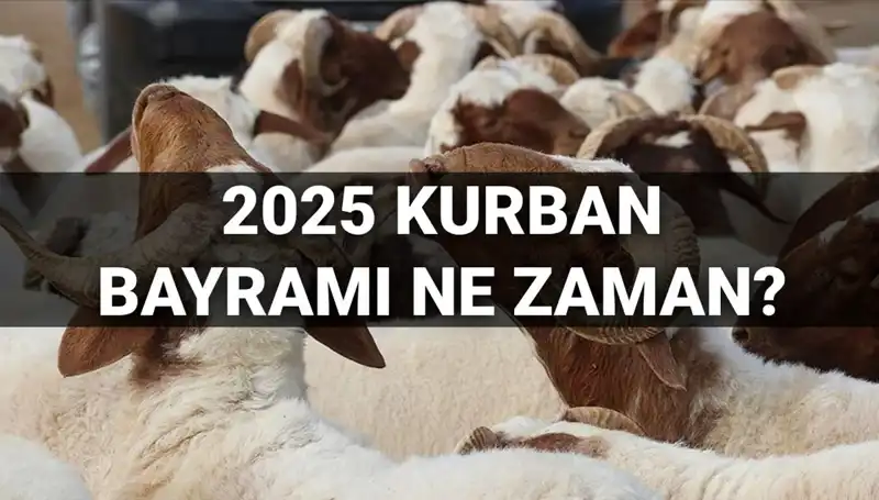2025'te Kurban Bayramı Ne Zaman? Uzun Tatil Hayali Gerçek Olacak mı?