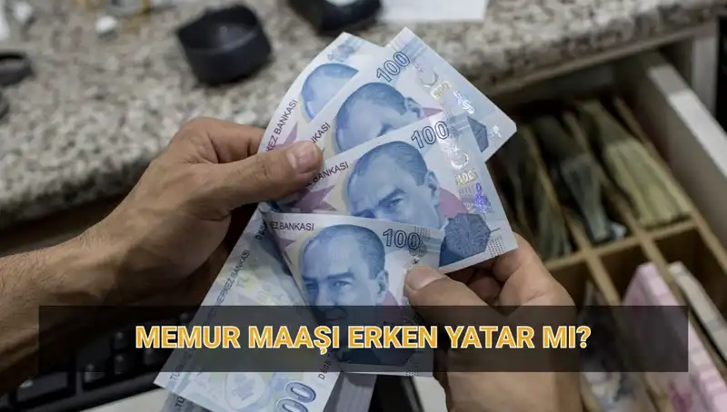 Nisan Ayında Memur Maaşları Erken Yatacak mı? İşte Detaylar!