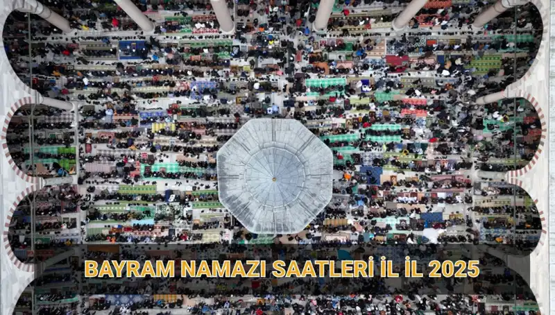 2025 Ramazan Bayramı Namazı Saatleri ve Detayları Açıklandı