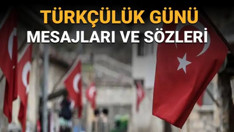 3 Mayıs Türkçülük Günü: Anma ve Kutlamaların Anlamı Nedir?