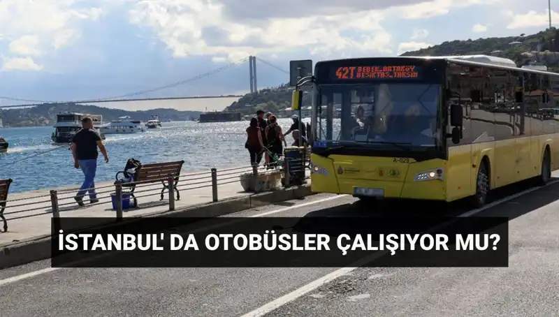 İstanbul’da Bugün Otobüs Seferleri Kesildi Mi? Tüm Detaylar Burada!