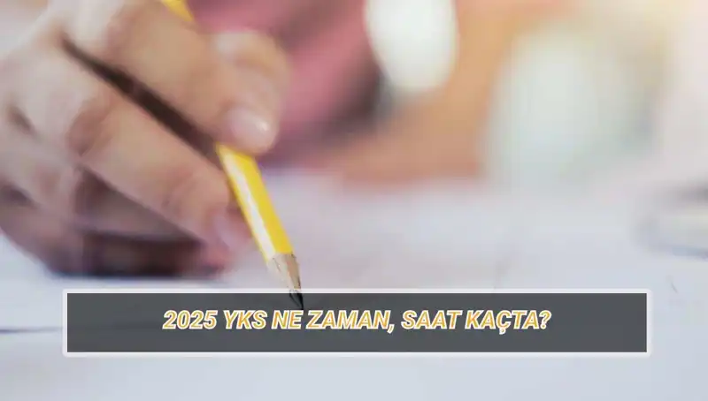 2025 YKS Sınav Tarihleri ve Giriş Belgeleri: Bilmeniz Gereken Her Şey