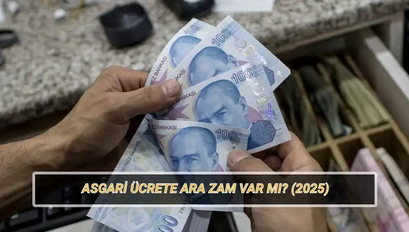 Asgari Ücrette Ara Zam Olacak Mı? Temmuz Ayı Beklentileri