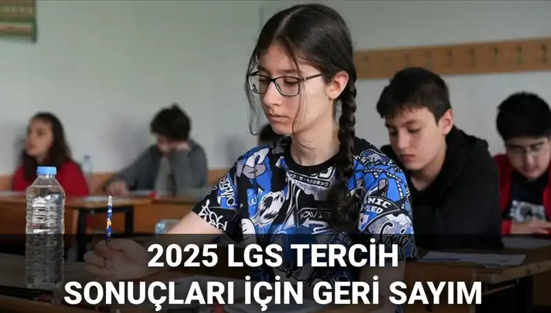 2025 LGS Tercih Sonuçları Açıklandı mı? İşte MEB'in Tarih Bilgisi
